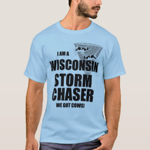 Wisconsin Got Kühe Tornado Storm Chaser T - Shirt