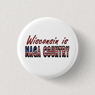 Wisconsin ist MAGA Country Pro Trump USA Flag 2024 Button