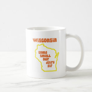 Wisconsin kommen Geruch unsere Molkereiluft Kaffeetasse