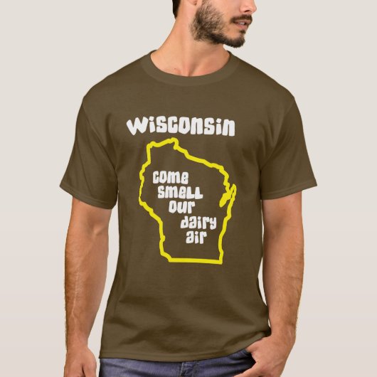 Wisconsin kommen Geruch unsere Molkereiluft T-Shirt (Vorderseite)