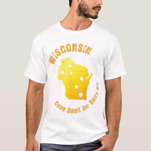 Wisconsin kommen Geruch unsere Molkereiluft T-Shirt (Vorderseite)