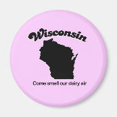 Wisconsin - Riechen Sie unsere Milchluft Magnet (Vorne)