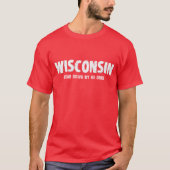 Wisconsin-T-Shirt - unten einmal gekommen von uns T-Shirt (Vorderseite)