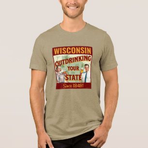 Wisconsin trinkt mehr als Ihr Staat seit 1848 Tri-Blend Shirt
