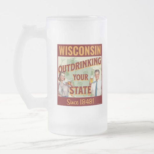 Wisconsin übertrinkt Ihren Staat seit 1848 Mattglas Bierglas (Links)