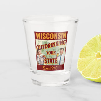 Wisconsin übertrinkt Ihren Staat seit 1848 Schnapsglas