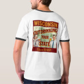Wisconsin übertrinkt Ihren Staat seit 1848 T-Shirt (Rückseite)