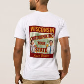 Wisconsin übertrinkt Ihren Staat seit 1848 T-Shirt (Rückseite)