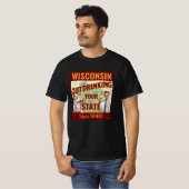 Wisconsin übertrinkt Ihren Staat seit 1848 T-Shirt (Vorne ganz)