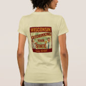 Wisconsin übertrinkt Ihren Staat seit 1848 T-Shirt (Rückseite)
