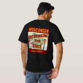 Wisconsin übertrinkt Ihren Staat seit 1848 T-Shirt (Schwarz voll)