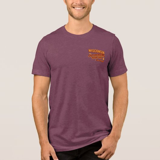 Wisconsin übertrinkt Ihren Staat seit 1848 Tri-Blend Shirt (Vorderseite)