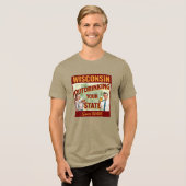 Wisconsin übertrinkt Ihren Staat seit 1848 Tri-Blend Shirt (Vorderseite voll)