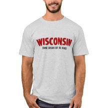 Wisconsin - unten einmal gekommen von uns T-Shirt