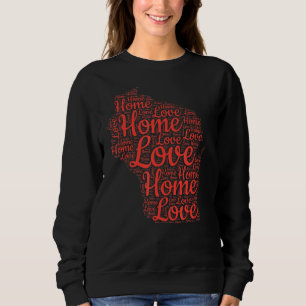 Wisconsin Zuhause Staat Map Wi Liebe Type Red Map  Sweatshirt
