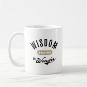 Wisdom beginnt in Wonder Kaffeetasse (Links)