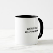 Wisdom 'Drink Deeply and Question Everything'  Tasse (VorderseiteRechts)