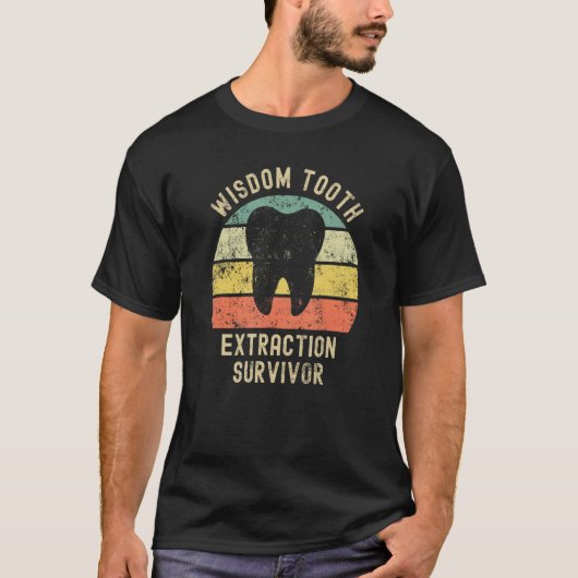Wisdom Tooth Extraction Survivor Dentist Orthodont T-Shirt (Vorderseite)
