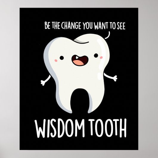Wisdom Tooth Funny Dental Wise Tooth Puff Dark BG Poster (Vorne)