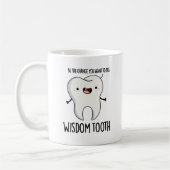 Wisdom Tooth Funny Dental Wise Tooth Puff Kaffeetasse (Links)