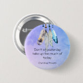 Wise Cherokee Proverb mit AquarellFedern Button (Vorne & Hinten)