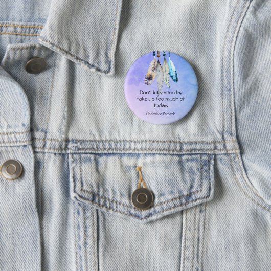 Wise Cherokee Proverb mit AquarellFedern Button (Beispiel)