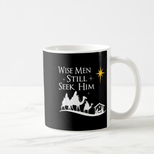 Wise Men Still Seek Him Christian Christmas Jesus Kaffeetasse (Rechts)