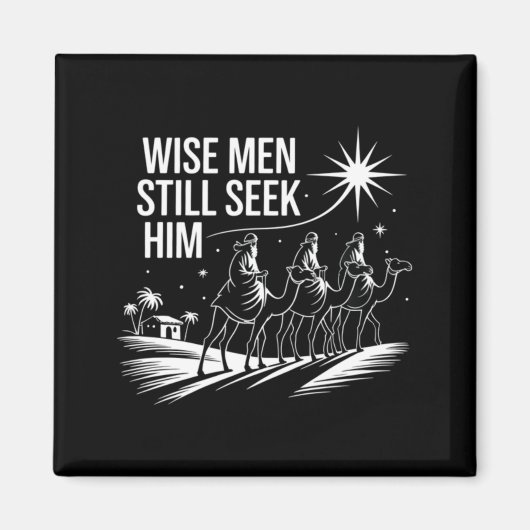 Wise Men Still Seek Him Christian Christmas Jesus  Magnet (Vorne)