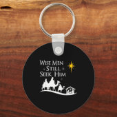 Wise Men Still Seek Him Christian Christmas Jesus  Schlüsselanhänger (Vorderseite)
