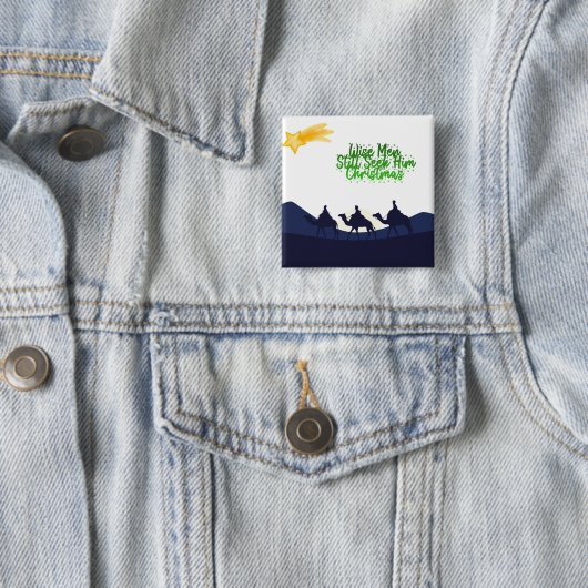 Wise Men Still Seek Him Christmas Button (Beispiel)