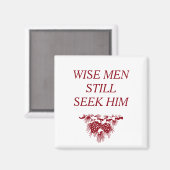 WISE MEN SUCHEN IHN IMMER NOCH inspirierend Christ Magnet (Vorderseite/Rückseite)