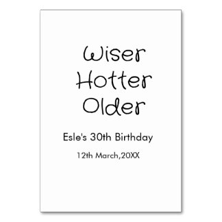 WISER HOTTER SEXIER 30. GEBURTSTAG NAME DATUM SCHW TISCHNUMMER