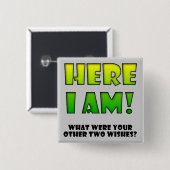 Wish Come True Funny Button Abzeichen Button (Vorne & Hinten)