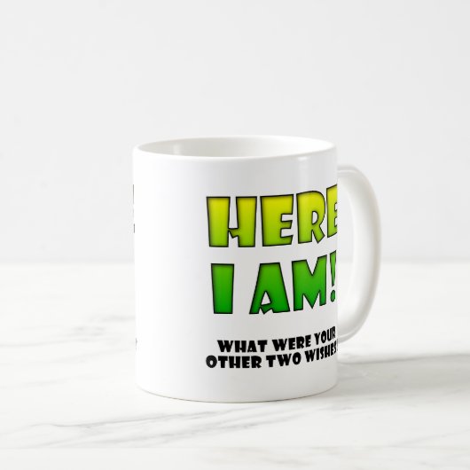 Wish Come True Funny Mug oder Travel Mug Kaffeetasse (VorderseiteRechts)
