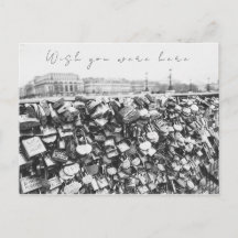 "Wish You Were Here" Liebe Lock Bridge in Paris