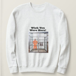 Wish You Were Here Sweatshirt