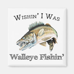 Wishin I Walleye Fishin Magnet