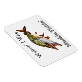 Wishin I was Muskie Fishin Magnet (Rechte Seite)