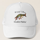 Wishin I was Muskie Fishin Truckerkappe (Vorderseite)