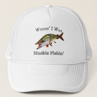 Wishin I was Muskie Fishin Truckerkappe