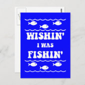 Wishin' Ich war Fishin' Postkarte (Vorne/Hinten)