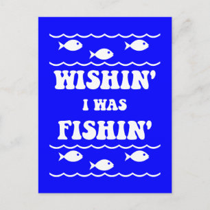 Wishin' Ich war Fishin' Postkarte