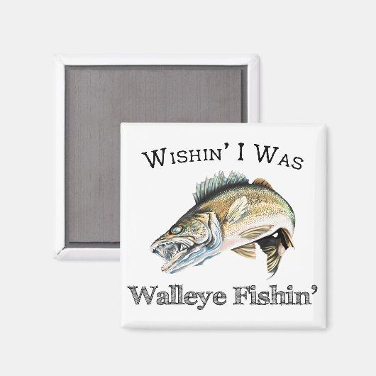 Wishin Ich war Walleye Fishin Magnet (Vorderseite/Rückseite)