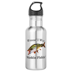 Wishin zu Muskie Fishin Edelstahlflasche