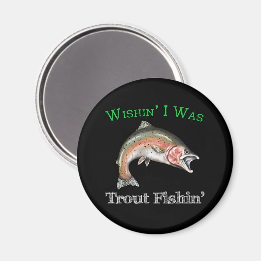 Wishin zum Foreut Fishin Magnet (Vorderseite/Rückseite)