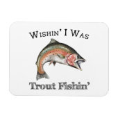 Wishin zum Foreut Fishin Magnet (Horizontal)