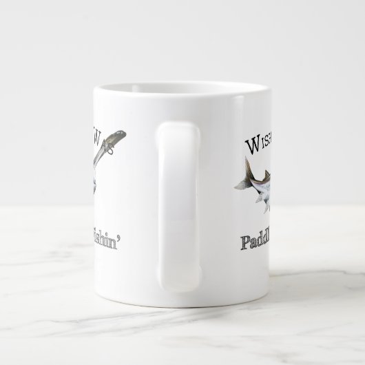 Wishin zum Paddlefish Fishin Jumbo-Tasse (Rückseite)