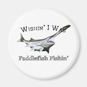 Wishin zum Paddlefish Fishin Magnet (Vorne)