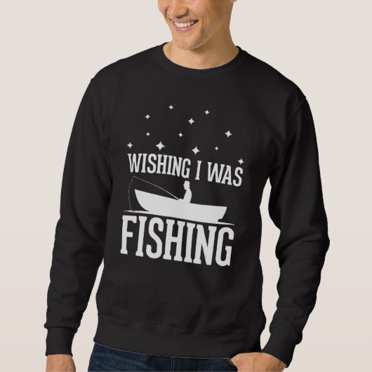 Wishing I was Fishing - funny Fishing lover anglin Sweatshirt (Vorderseite)