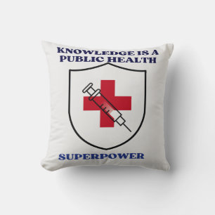 Wissen ist eine öffentliche Gesundheits-Superpower Kissen
